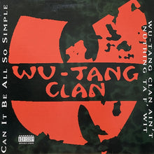 画像をギャラリービューアに読み込む, WU-TANG CLAN / CAN IT BE ALL SO SIMPLE/WU-TANG CLAN AIN'T NUTHING TA F' WIT