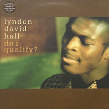 画像をギャラリービューアに読み込む, LYNDEN DAVID HALL / DO I QUALIFY?