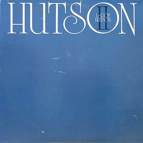 LEROY HUTSON / HUTSON II – VINYL CHAMBER