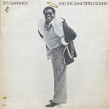 画像をギャラリービューアに読み込む, STU GARDNER AND THE SANCTIFIED SOUND / STU GARDNER AND THE SANCTIFIED SOUND