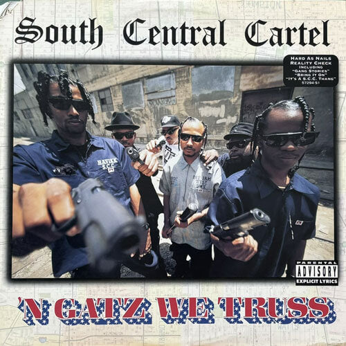 SOUTH CENTRAL CARTEL / 'N GATZ WE TRUSS