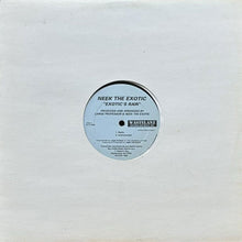 画像をギャラリービューアに読み込む, NEEK THE EXOTIC / EXOTIC'S RAW/RIP EM FLIP EM/ROCK THE MIC