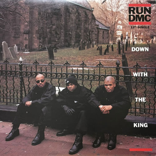 RUN-DMC / DOWN WITH THE KING