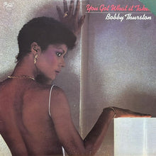 画像をギャラリービューアに読み込む, BOBBY THURSTON / YOU GOT WHAT IT TAKES