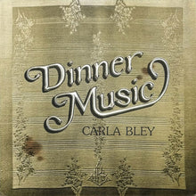 画像をギャラリービューアに読み込む, CARLA BLEY / DINNER MUSIC