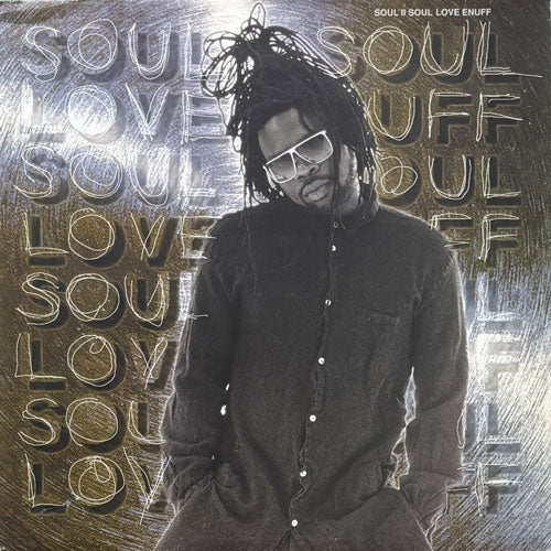 SOUL II SOUL / LOVE ENUFF – VINYL CHAMBER