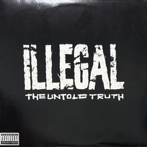 ILLEGAL / THE UNTOLD TRUTH – VINYL CHAMBER