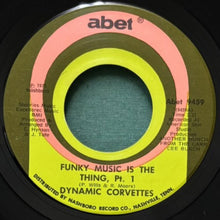 画像をギャラリービューアに読み込む, DYNAMIC CORVETTES / FUNKY MUSIC IS THE THING Pt. 1/Pt. 2