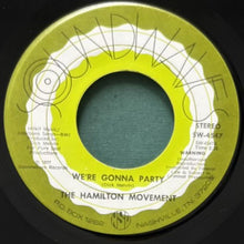 画像をギャラリービューアに読み込む, HAMILTON MOVEMENT / LOVE MAN (THAT'S WHAT I LONG TO BE)/WE'RE GONNA PARTY