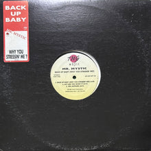 画像をギャラリービューアに読み込む, MR. MYSTIC / BACK UP BABY (WHY YOU STRESSIN' ME?)/ACT LIKE YOU WANT IT