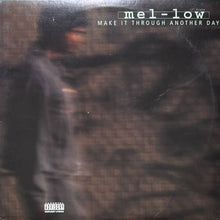 画像をギャラリービューアに読み込む, MEL-LOW / MAKE IT THROUGH ANOTHER DAY/BLAZE IT UP