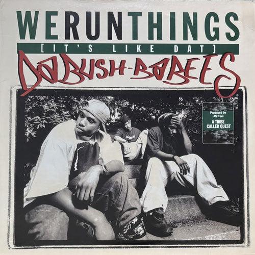 DA BUSH BABEES / WE RUN THINGS (IT'S LIKE DAT)/ORIGINAL – VINYL