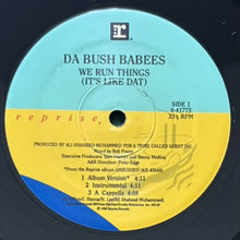 画像をギャラリービューアに読み込む, DA BUSH BABEES / WE RUN THINGS (IT'S LIKE DAT)/ORIGINAL