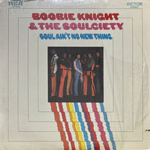 画像をギャラリービューアに読み込む, BOOBIE KNIGHT & THE SOULCIETY / SOUL AIN'T NO NEW THING