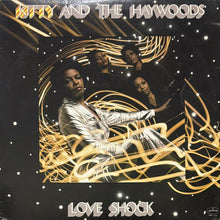 画像をギャラリービューアに読み込む, KITTY AND THE HAYWOODS / LOVE SHOCK