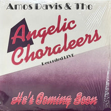 画像をギャラリービューアに読み込む, AMOS DAVIS & THE ANGELIC CHORALEERS / HE'S COMING SOON