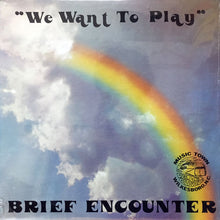 画像をギャラリービューアに読み込む, BRIEF ENCOUNTER / WE WANT TO PLAY