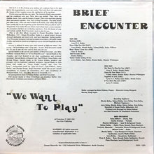 画像をギャラリービューアに読み込む, BRIEF ENCOUNTER / WE WANT TO PLAY