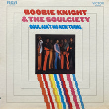 画像をギャラリービューアに読み込む, BOOBIE KNIGHT & THE SOULCIETY / SOUL AIN'T NO NEW THING