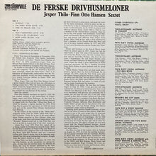 画像をギャラリービューアに読み込む, JESPER THILO-FINN OTTO HANSEN SEXTET / DE FERSKE DRIVHUSMELONER