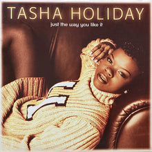 画像をギャラリービューアに読み込む, TASHA HOLIDAY / JUST THE WAY YOU LIKE IT