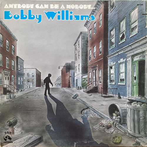 BOBBY WILLIAMS / ANYBODY CAN BE A NOBODY – VINYL CHAMBER