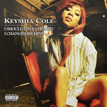 画像をギャラリービューアに読み込む, KEYSHIA COLE / I SHOULD HAVE CHEATED/I CHANGED MY MIND