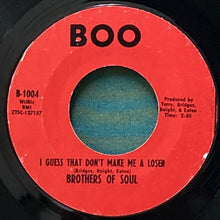 画像をギャラリービューアに読み込む, BROTHERS OF SOUL / I GUESS THAT DON'T MAKE ME A LOSER/HURRY, DON'T LINGER