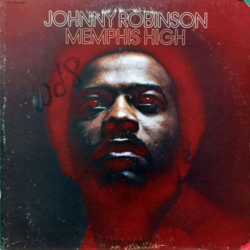 JOHNNY ROBINSON / MEMPHIS HIGH