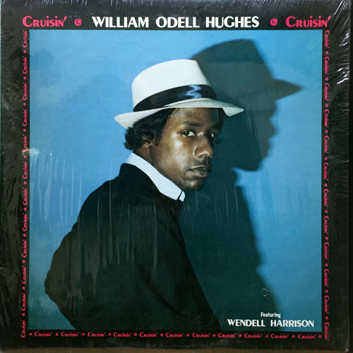 WILLIAM ODELL HUGHES / CRUISIN'