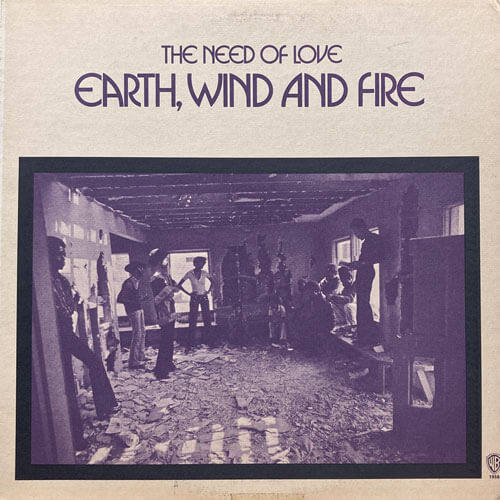 EARTH, WIND & FIRE / THE NEED OF LOVE