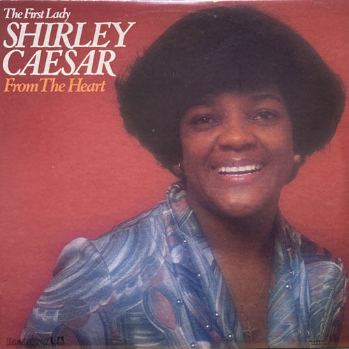SHIRLEY CAESAR / FROM THE HEART