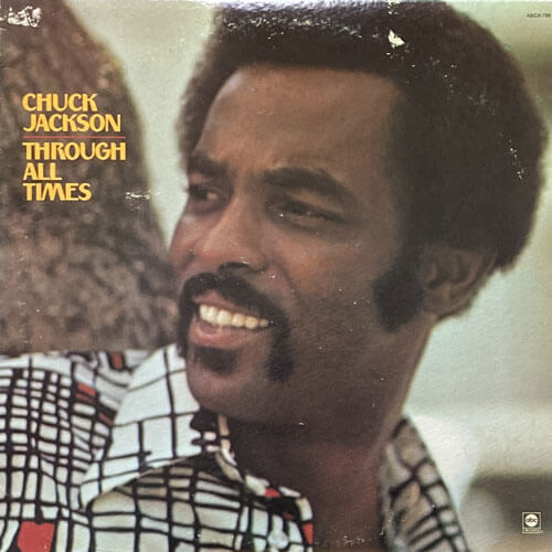 CHUCK JACKSON / THROUGH ALL TIMES