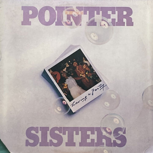 POINTER SISTERS / HAVING A PARTY