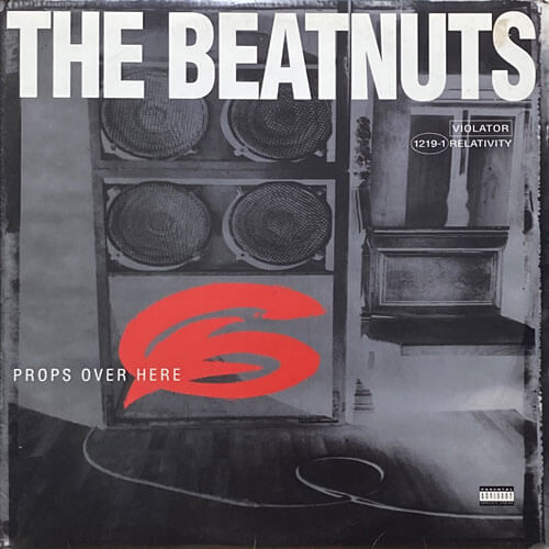 BEATNUTS / PROPS OVER HERE/YEAH YOU GET PROPS