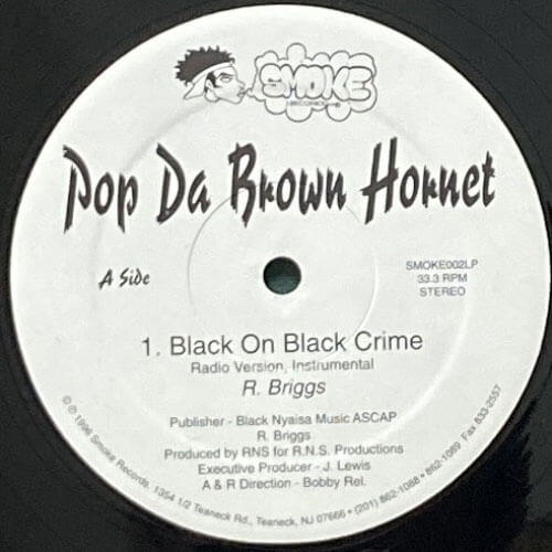 POP DA BROWN HORNET / BLACK ON BLACK CRIME/G.P. CONNECTION