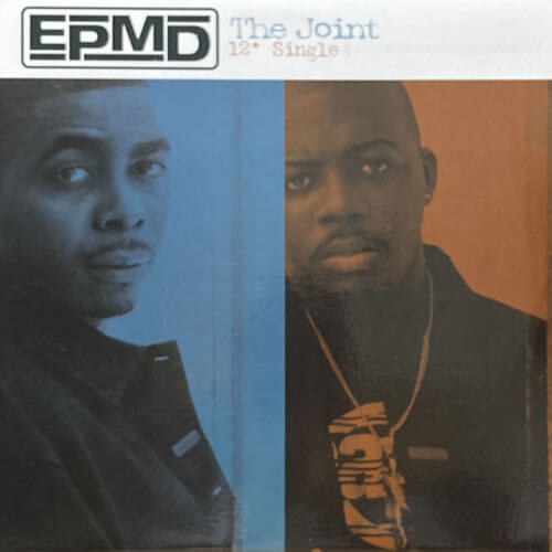 EPMD / THE JOINT/YOU GOTS 2 CHILL '97