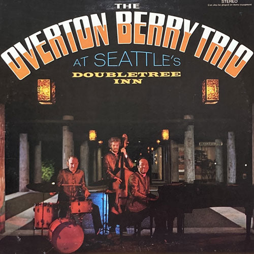 OVERTON BERRY TRIO / AT SEATTLE'S DOUBLETREE INN