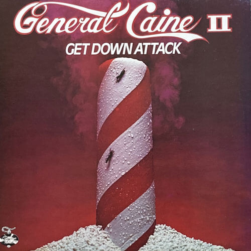 GENERAL CAINE / GET DOWN ATTACK