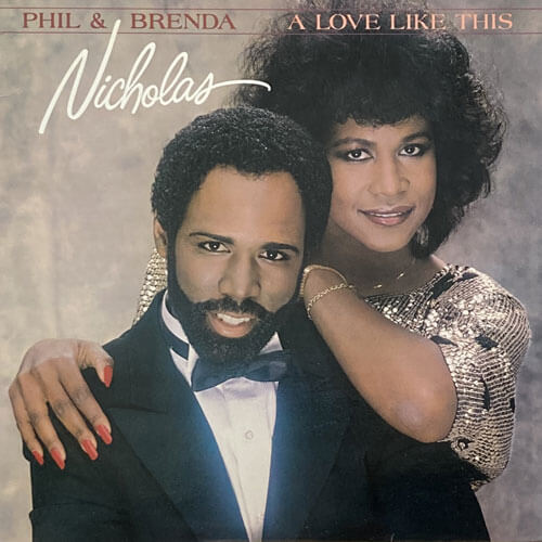 PHIL & BRENDA NICHOLAS / A LOVE LIKE THIS
