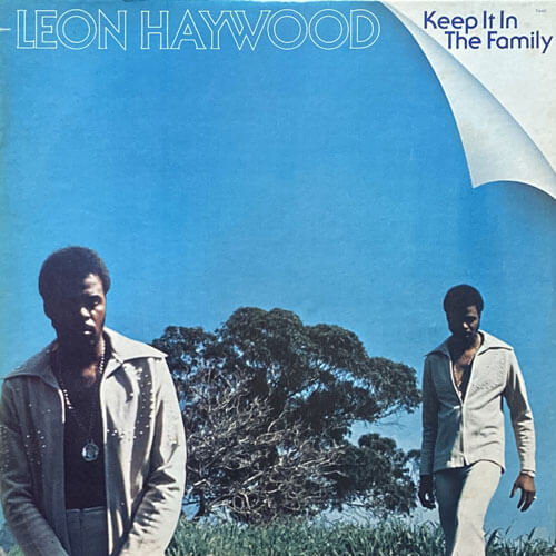 LEON HAYWOOD / KEEP IT IN THE FAMILY