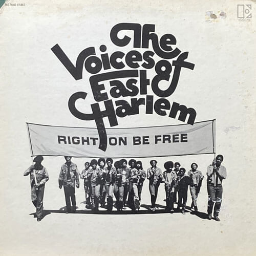 VOICES OF EAST HARLEM / RIGHT ON BE FREE