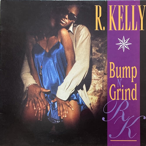 R. KELLY / BUMP N' GRIND