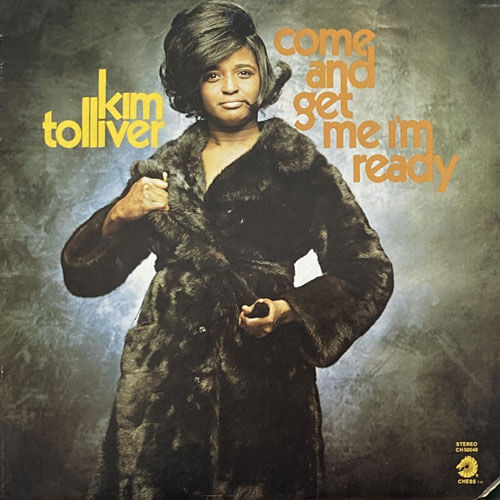 KIM TOLLIVER / COME AND GET ME I'M READY