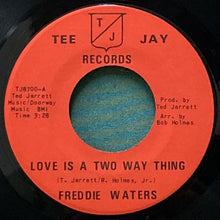 画像をギャラリービューアに読み込む, FREDDIE WATERS / LOVE IS A TWO WAY THING/I&#39;VE GOT A GOOD LOVE
