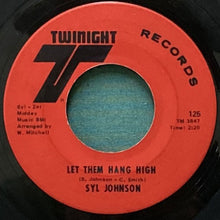 画像をギャラリービューアに読み込む, SYL JOHNSON / IS IT BECAUSE I&#39;M BLACK/LET THEM HANG HIGH
