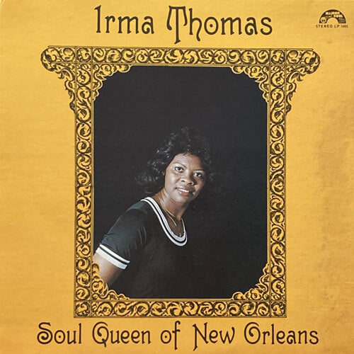 IRMA THOMAS / SOUL QUEEN OF NEW ORLEANS