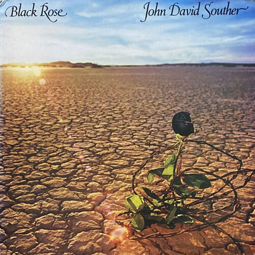 JOHN DAVID SOUTHER / BLACK ROSE