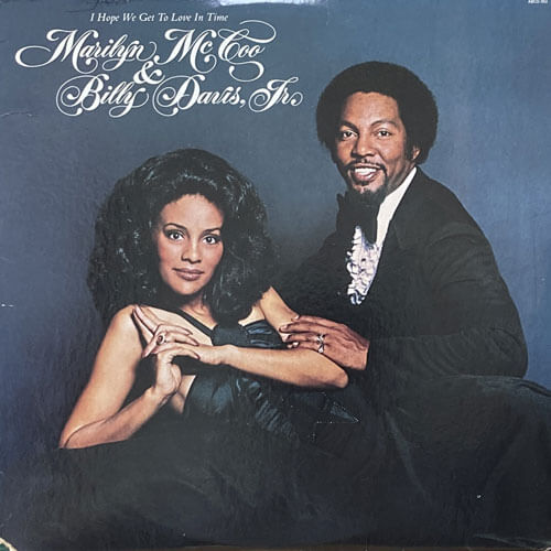 MARILYN McCOO AND BILLY DAVIS JR. / I HOPE WE GET TO LOVE IN TIME