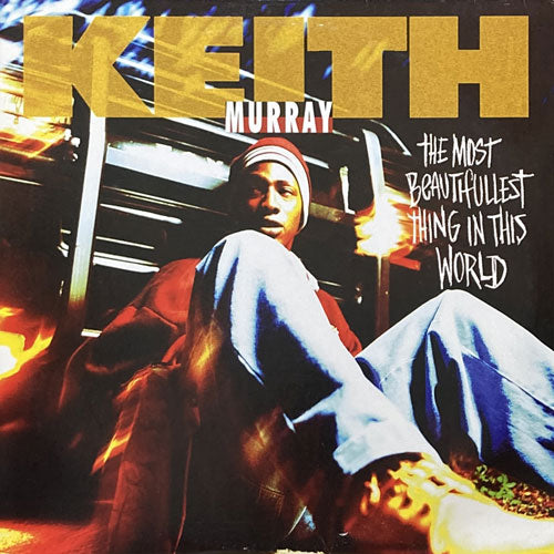 KEITH MURRAY / THE MOST BEAUTIFULLEST THING IN THIS WORLD/HERB IS PUMPIN'